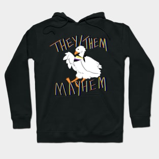 They Them Mayhem Goose Hoodie